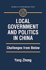 Local Government and Politics in China: Challenges from below