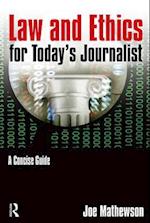 Law and Ethics for Today's Journalist