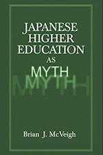 Japanese Higher Education as Myth