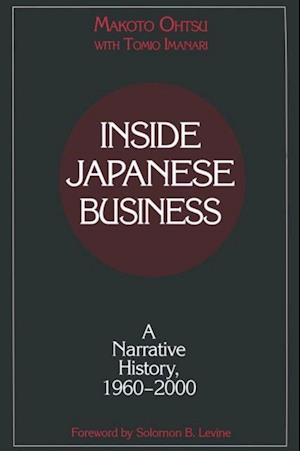 Inside Japanese Business: A Narrative History 1960-2000