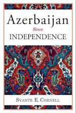 Azerbaijan Since Independence