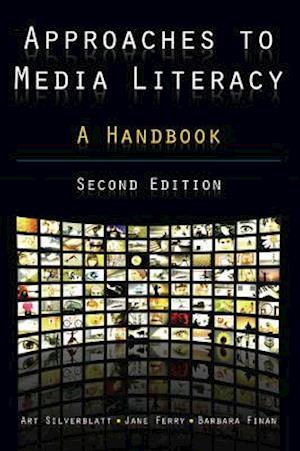 Approaches to Media Literacy: A Handbook