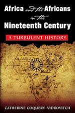 Africa and the Africans in the Nineteenth Century: A Turbulent History