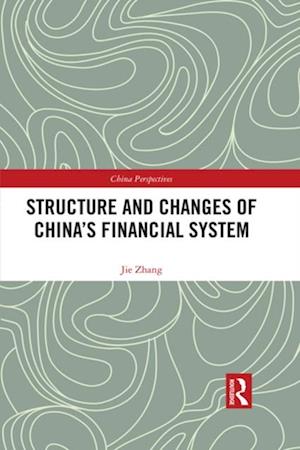 Structure and Changes of China's Financial System