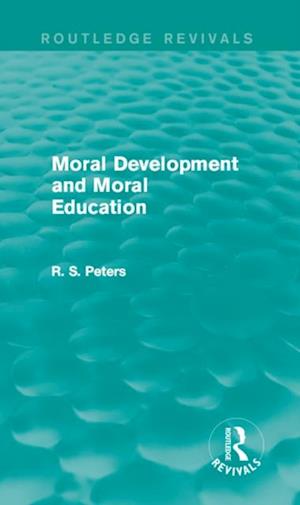 Moral Development and Moral Education (Routledge Revivals)