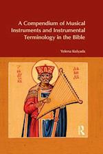 Compendium of Musical Instruments and Instrumental Terminology in the Bible