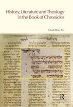 History, Literature and Theology in the Book of Chronicles