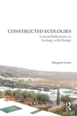 Constructed Ecologies