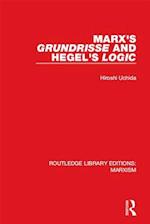 Marx's 'Grundrisse' and Hegel's 'Logic' (RLE Marxism)