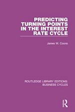 Predicting Turning Points in the Interest Rate Cycle (RLE: Business Cycles)