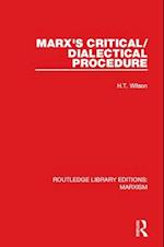 Marx''s Critical/Dialectical Procedure (RLE Marxism)