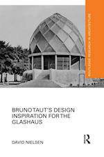 Bruno Taut's Design Inspiration for the Glashaus