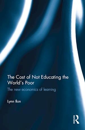 Cost of Not Educating the World's Poor