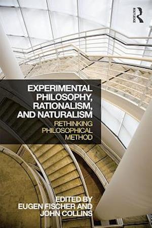 Experimental Philosophy, Rationalism, and Naturalism