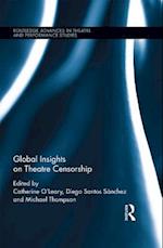 Global Insights on Theatre Censorship