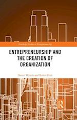 Entrepreneurship and the Creation of Organization