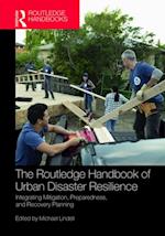 The Routledge Handbook of Urban Disaster Resilience