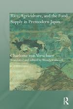 Rice, Agriculture, and the Food Supply in Premodern Japan