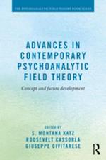 Advances in Contemporary Psychoanalytic Field Theory