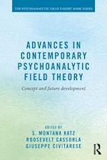 Advances in Contemporary Psychoanalytic Field Theory