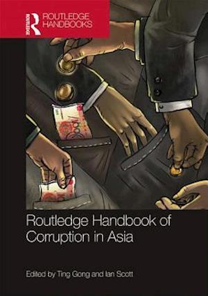 Routledge Handbook of Corruption in Asia