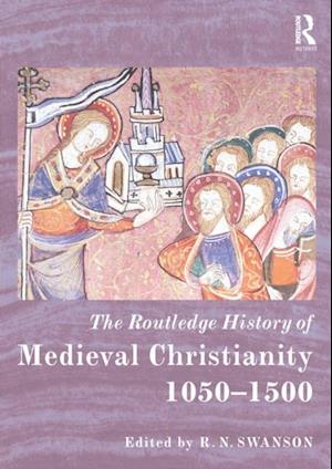 The Routledge History of Medieval Christianity