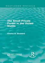 Small Private Forest in the United States (Routledge Revivals)