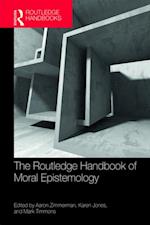 Routledge Handbook of Moral Epistemology