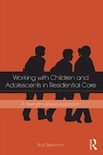 Working with Children and Adolescents in Residential Care