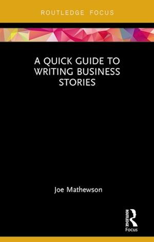 Quick Guide to Writing Business Stories