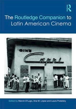 Routledge Companion to Latin American Cinema