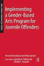 Implementing a Gender-Based Arts Program for Juvenile Offenders