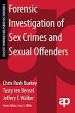 Forensic Investigation of Sex Crimes and Sexual Offenders