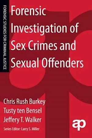 Forensic Investigation of Sex Crimes and Sexual Offenders