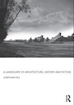 Landscape of Architecture, History and Fiction