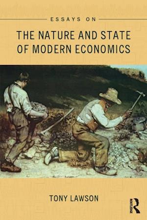 Essays on: The Nature and State of Modern Economics