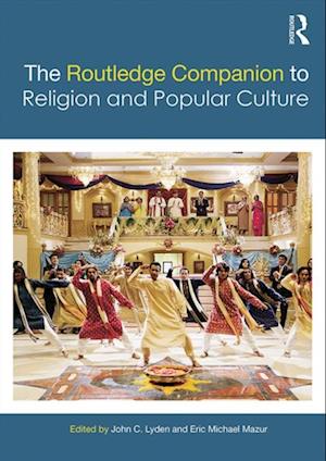 The Routledge Companion to Religion and Popular Culture