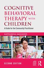 Cognitive Behavioral Therapy with Children