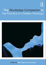 The Routledge Companion to the Practice of Christian Theology