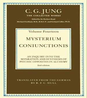 THE COLLECTED WORKS OF C. G. JUNG: Mysterium Coniunctionis (Volume 14)