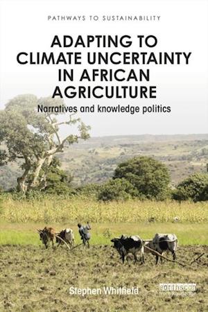 Adapting to Climate Uncertainty in African Agriculture