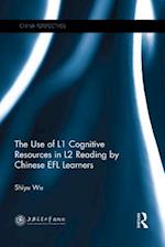 The Use of L1 Cognitive Resources in L2 Reading by Chinese EFL Learners