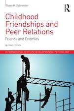 Childhood Friendships and Peer Relations