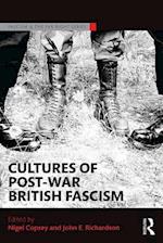 Cultures of Post-War British Fascism