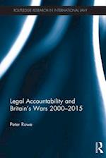 Legal Accountability and Britain''s Wars 2000-2015
