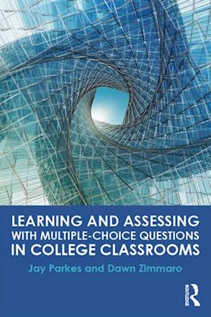 Learning and Assessing with Multiple-Choice Questions in College Classrooms