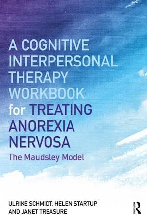 Cognitive-Interpersonal Therapy Workbook for Treating Anorexia Nervosa