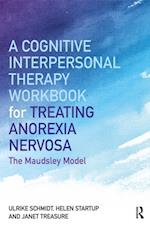 Cognitive-Interpersonal Therapy Workbook for Treating Anorexia Nervosa