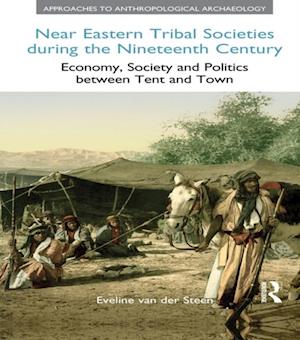 Near Eastern Tribal Societies During the Nineteenth Century