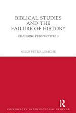 Biblical Studies and the Failure of History